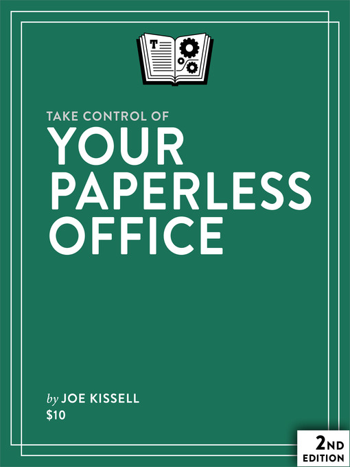 Title details for Take Control of Your Paperless Office by Joe Kissell - Available